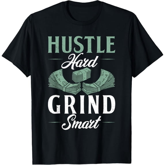 Exquisite and comfortable-Hustle Hard Grind Smart Loving Money T-Shirt
