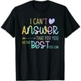thumbnail image 1 of Exquisite and comfortable-I Can't Answer That For You Staar Test Teacher Testing Day T-Shirt, 1 of 4