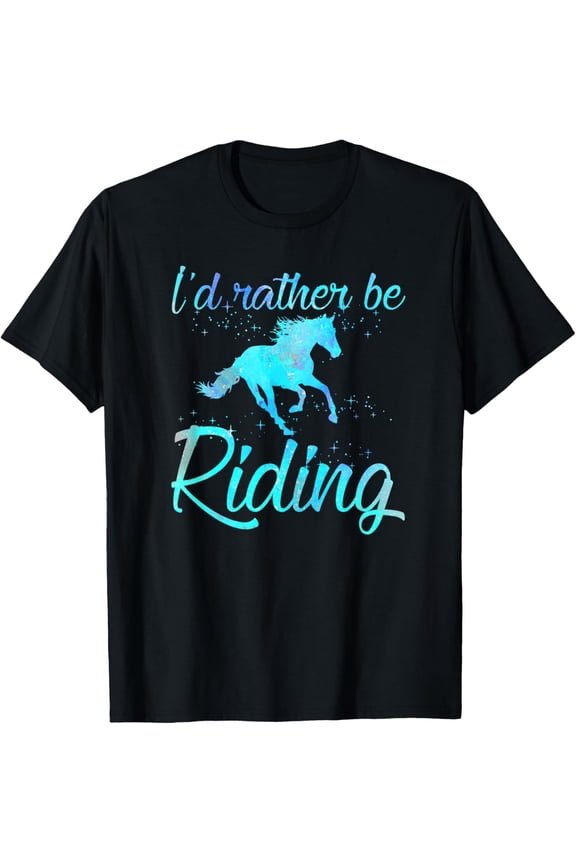 Exquisite and comfortable-I'D RATHER BE RIDING Funny Horse Equestrian Rider Graphic T-Shirt