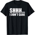 thumbnail image 1 of Exquisite and comfortable-I Don't Care T-Shirt Funny Message Gift Distressed T-Shirt, 1 of 4