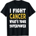 thumbnail image 1 of Exquisite and comfortable-I Fight Cancer What's Your Superpower Funny Cancer Fighting T-Shirt, 1 of 4