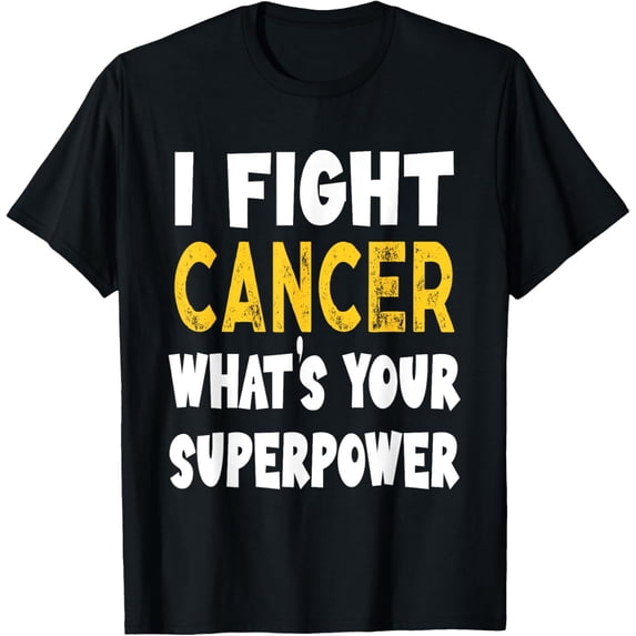 Exquisite and comfortable-I Fight Cancer What's Your Superpower Funny Cancer Fighting T-Shirt