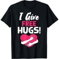 thumbnail image 1 of Exquisite and comfortable-I Give Free Hugs! Giving Away Free Love Hugs T-Shirt, 1 of 4