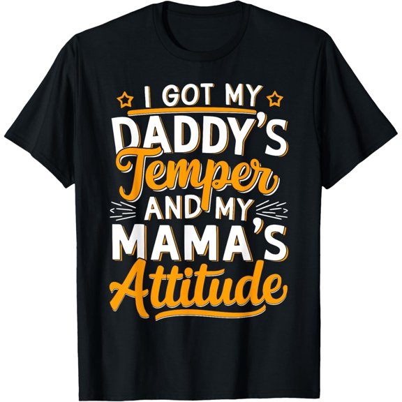 Exquisite and comfortable-I Got My Daddy's Temper And My Mama's Attitude Unisex-Adults Black Small Modern Classic Letter Print Crew Neck T-Shirt