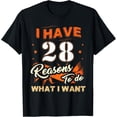 thumbnail image 1 of Exquisite and comfortable-I Have 28 Reasons To Do 28 Birthday Tee For 28 Years Old T-Shirt, 1 of 4