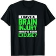 thumbnail image 1 of Exquisite and comfortable-I Have A Brain Injury Traumatic Brain Injury TBI Warrior T-Shirt, 1 of 4
