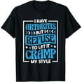 thumbnail image 1 of Exquisite and comfortable-I Have Arthritis But I Refuse To Cramp My Style, Arthritis T-Shirt, 1 of 4