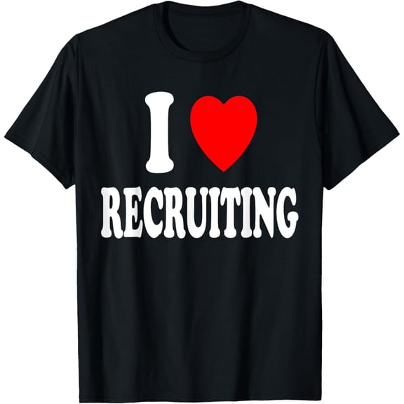 Exquisite and comfortable-I Heart (Love) Recruiting Recruiter Military Enlisting T-Shirt