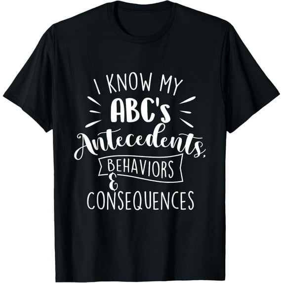 Exquisite and comfortable-I Know My ABC's Behavior Analyst Therapist Psychologist T-Shirt