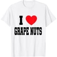 thumbnail image 1 of Exquisite and comfortable-I Love Grape Nuts T-Shirt, 1 of 4