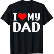 Exquisite and comfortable-I Love My Dad Funny Fathers Day Gift for Daddy Grandad Men T-Shirt