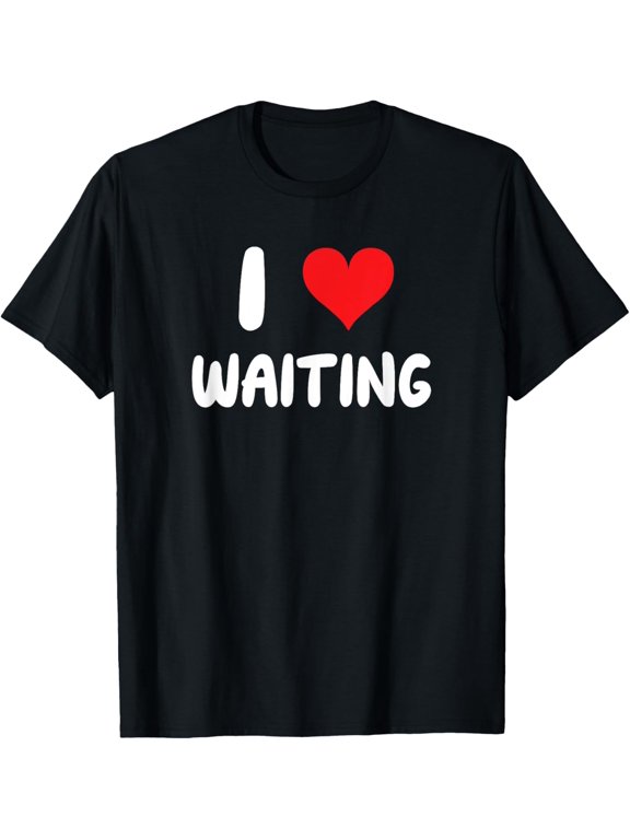 Exquisite and comfortable-I Love Waiting - Waiter Waitress Food Service Serve T-Shirt