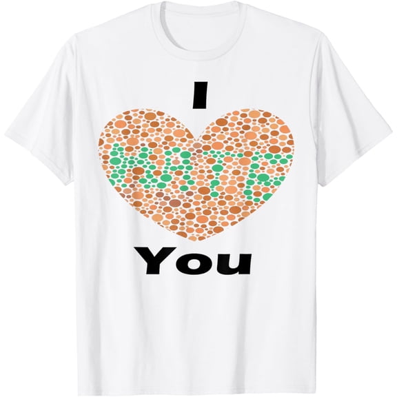 Exquisite and comfortable-I Love You I Hate You Color Blind Test T-Shirt T-Shirt