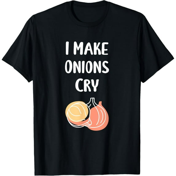 Exquisite and comfortable-I Make Onions Cry Chef Cook Cooking T-Shirt