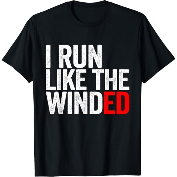 Exquisite and comfortable-I Run Like The Winded Running Conditioning Runner T-Shirt