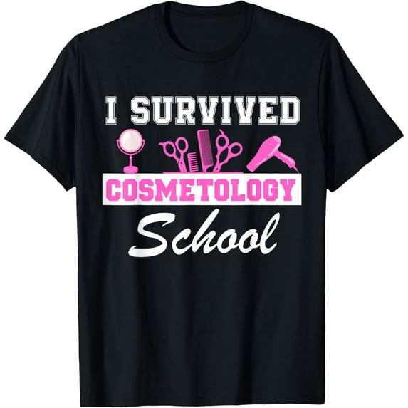 Exquisite and comfortable-I Survived Cosmetology School Graduation Cosmetology Grad T-Shirt