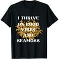 thumbnail image 1 of Exquisite and comfortable-I Thrive On Good Vibes And Sea Moss T-Shirt, 1 of 4