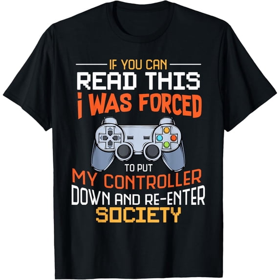 Exquisite and comfortable-I Was Forced To Put My Controller Down Funny Gaming T-shirt T-Shirt