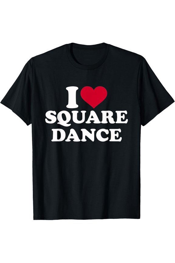Exquisite and comfortable-I love square dance T-Shirt