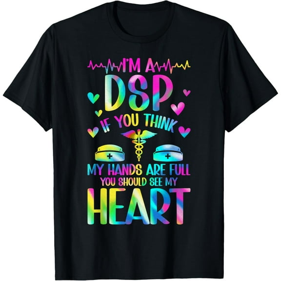 Exquisite and comfortable-I'm A DSP Direct Support Professional Appreciation T-Shirt