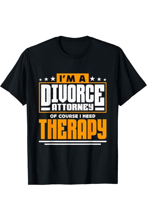 Exquisite and comfortable-I'm A Divorce Attorney Of Course Divorcement Divorce Lawyer T-Shirt