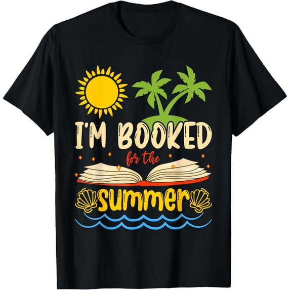 Exquisite and comfortable-I'm Booked For The Summer Books Reader Librarian Vacation T-Shirt