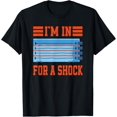 thumbnail image 1 of Exquisite and comfortable-I'm In For A Shock For Pool Repair Guys T-Shirt, 1 of 4