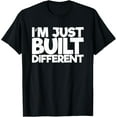 thumbnail image 1 of Exquisite and comfortable-I'm Just Built Different T-Shirt, 1 of 4