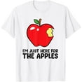 thumbnail image 1 of Exquisite and comfortable-I'm Just Here For The Apples T-Shirt, 1 of 4