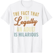 Exquisite and comfortable-Im Legally An Adult 18 Years Old Boys Gifts 18th Birthday T-Shirt
