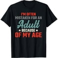 thumbnail image 1 of Exquisite and comfortable-I'm Often Mistaken For An Adult Humor Because Of My Age T-Shirt, 1 of 4