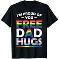 thumbnail image 1 of Exquisite and comfortable-I'm Proud Of You Free Dad Hugs LGBT Pride Awareness Gift T-Shirt, 1 of 4
