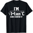 thumbnail image 1 of Exquisite and comfortable-I'm Sec C And I Know It Trigonometry Formula Math Humor T-Shirt, 1 of 4