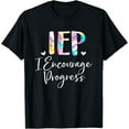 thumbnail image 1 of Exquisite and comfortable-IEP I Encourage Progress Special Education School Teacher T-Shirt, 1 of 4