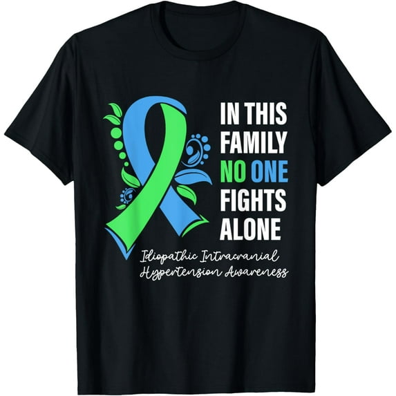 Exquisite and comfortable-IIH Warrior In This Family No One Fight Alone IIH Awareness T-Shirt