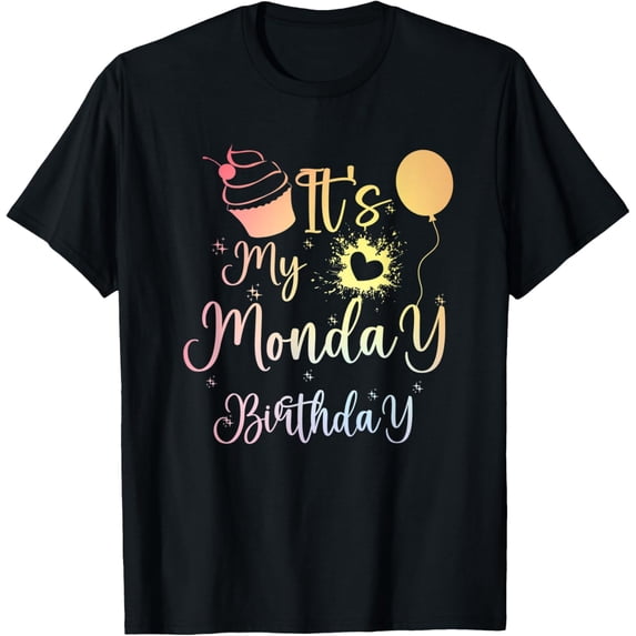 Exquisite and comfortable-IT'S MY MONDAY BIRTHDAY T-Shirt