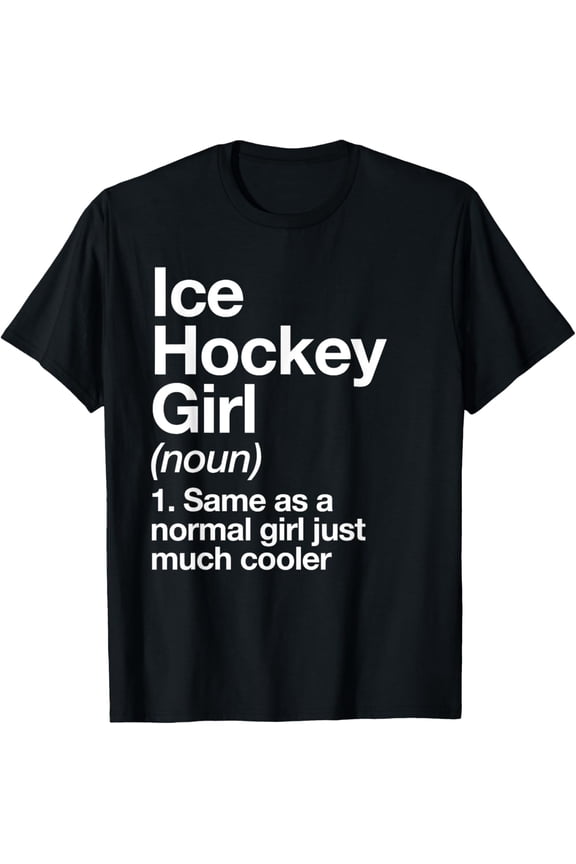 Exquisite and comfortable-Ice Hockey Girl Definition Funny & Sassy Sports T-Shirt