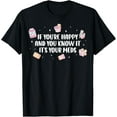 thumbnail image 1 of Exquisite and comfortable-If You're Happy And You Know It Its Your Meds T-Shirt, 1 of 4