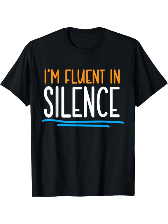 Exquisite and comfortable-Im fluent in Silence Introvert T-Shirt