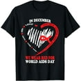 thumbnail image 1 of Exquisite and comfortable-In December We Wear Red For World Aids Day Awareness T-Shirt, 1 of 4