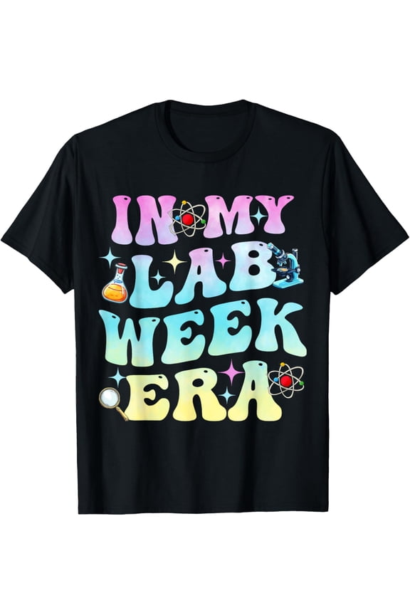 Exquisite and comfortable-In My Lab Week Era For Teacher Student Lab Week Men Women T-Shirt