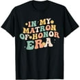 thumbnail image 1 of Exquisite and comfortable-In My Matron Of Honor Era Funny Bridesmaid Wedding Groovy T-Shirt, 1 of 4