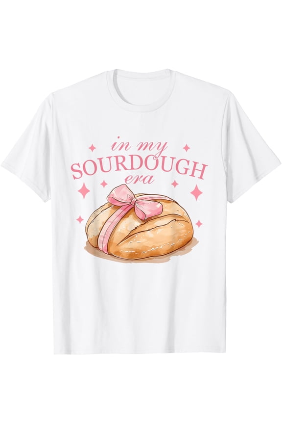 Exquisite and comfortable-In My Sourdough Era Bread Design T-Shirt