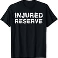 thumbnail image 1 of Exquisite and comfortable-Injured Reserve T-Shirt Get Well Soon Surgery Gift Shirt T-Shirt, 1 of 4