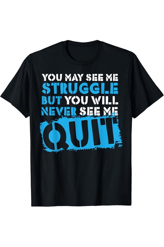 Exquisite and comfortable-Inspiring Workout Inspiration Motivational Saying Men Women T-Shirt