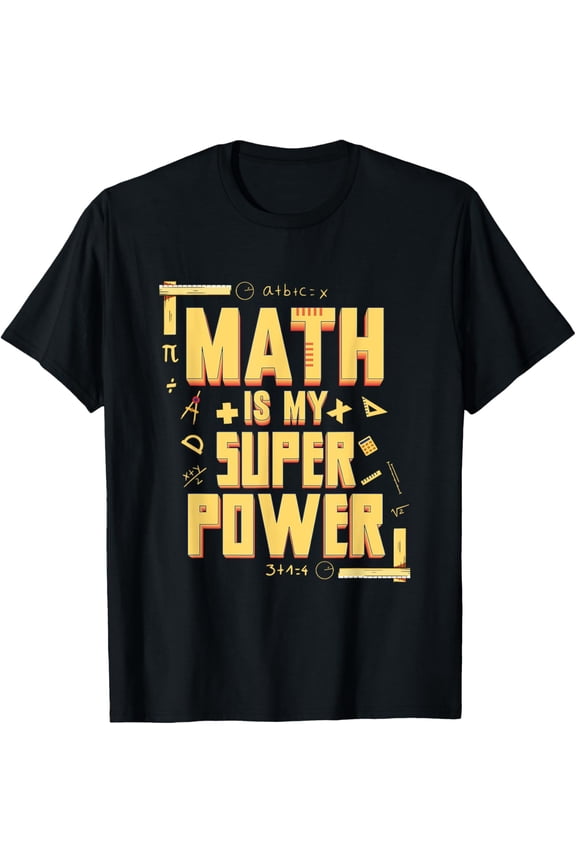 Exquisite and comfortable-Is My Superpower Math Teacher Math Nerd T-Shirt, Black, Small