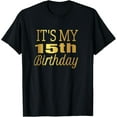thumbnail image 1 of Exquisite and comfortable-It's My 15th Birthday T-Shirt, 1 of 4