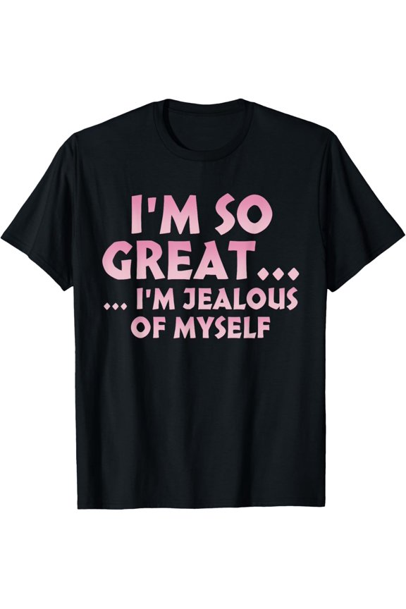 Exquisite and comfortable-It's OK To Be Jealous, Not Everyone Can Be Me. Backstabbers T-Shirt