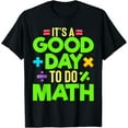 thumbnail image 1 of Exquisite and comfortable-It's a Good Day To Do Math Teacher Lover Nerd Mathematics T-Shirt, 1 of 4