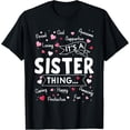thumbnail image 1 of Exquisite and comfortable-It's a Sister Thing Funny Sayings Cute Sister Mothers Day T-Shirt, 1 of 4
